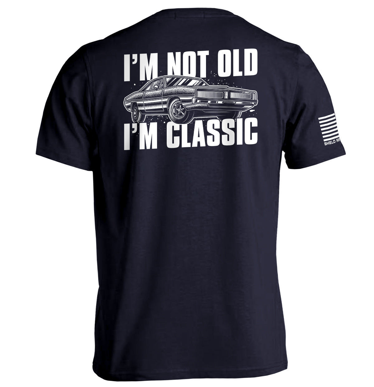 I'm Not Old I'm Classic Shield Republic