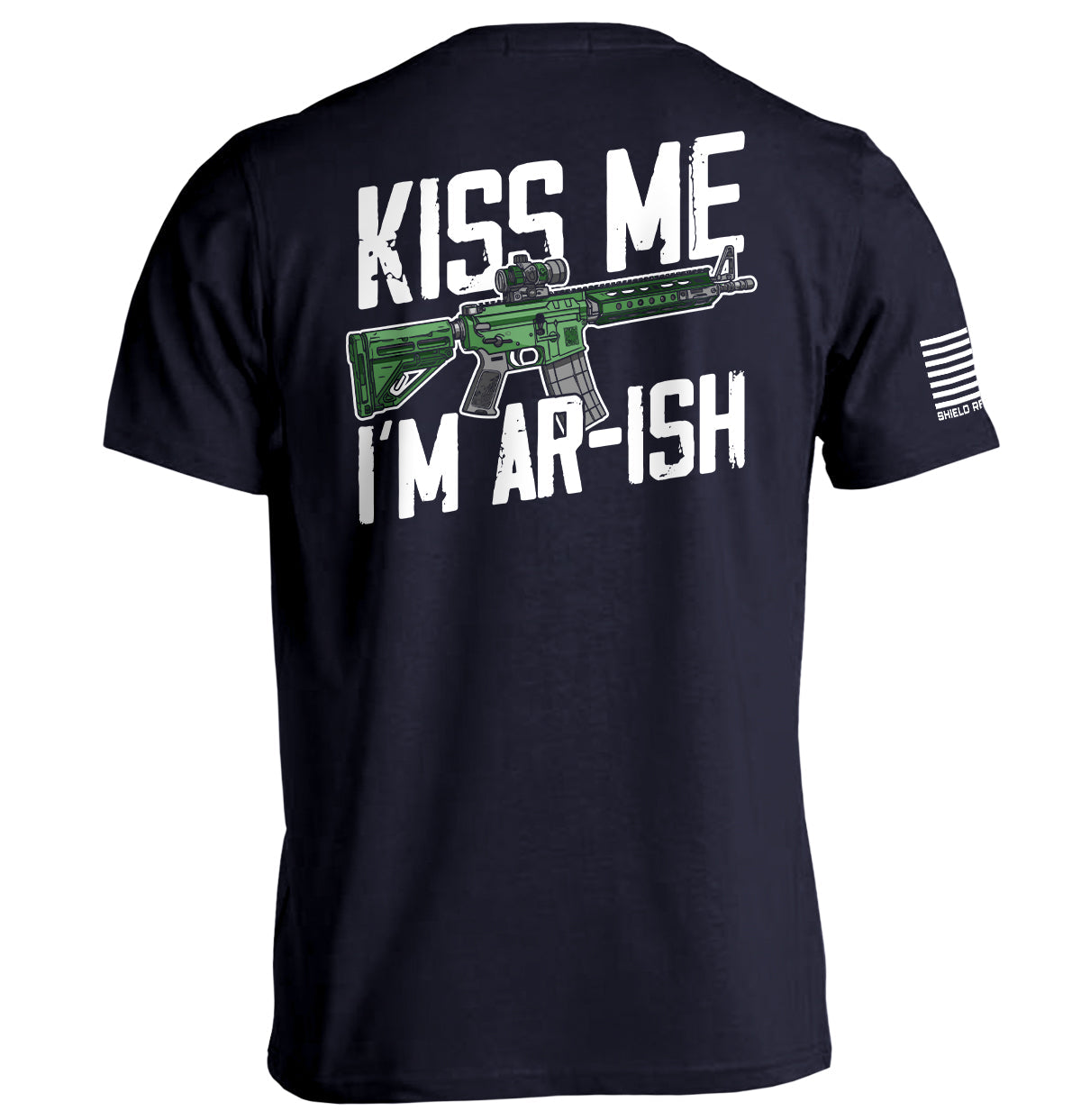 Kiss Me I'm AR-ish Shield Republic
