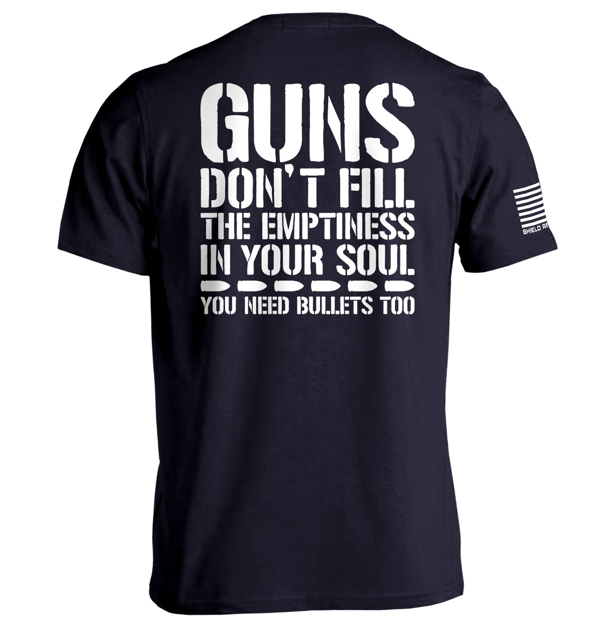 Guns Don't Fill The Emptiness In Your Soul Shield Republic