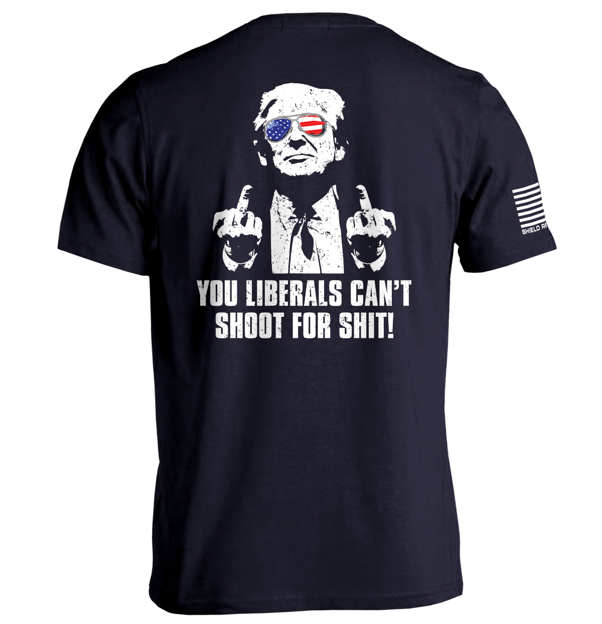 You Liberals Can't Shoot For Shit Shield Republic