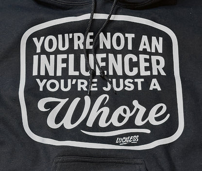 Not An Influencer Hoodie
