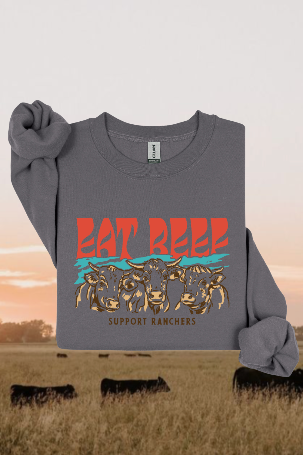 Eat Beef Support Ranchers Sweatshirt Spurs & Spades Boutique