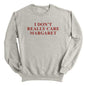 I Don't Really Care Margaret (Front Print) Shield Republic