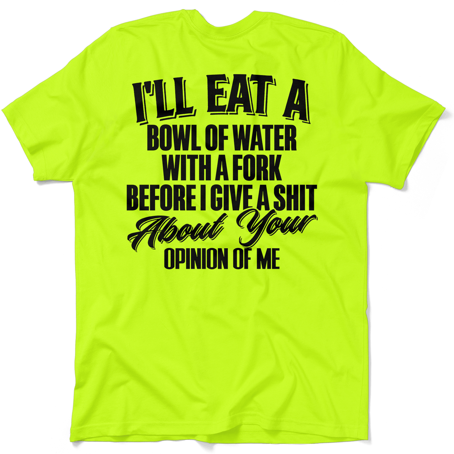Opinion Of Me - Safety Hi-Vis T-Shirt Armed American Supply