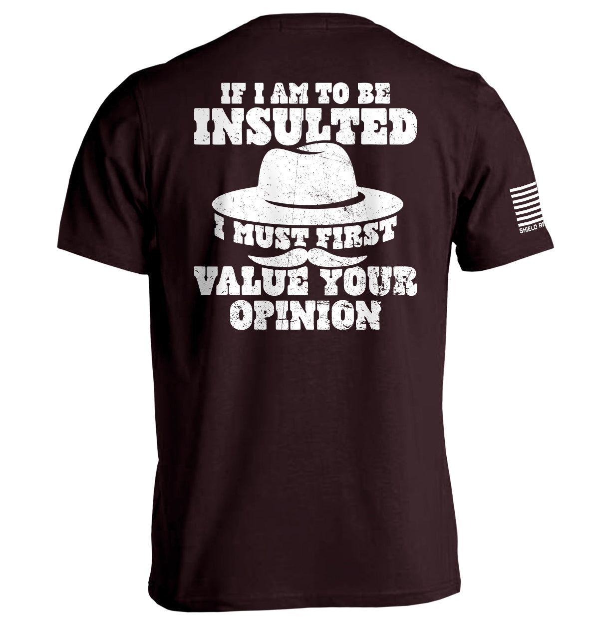 If I Am To Be Insulted Shield Republic