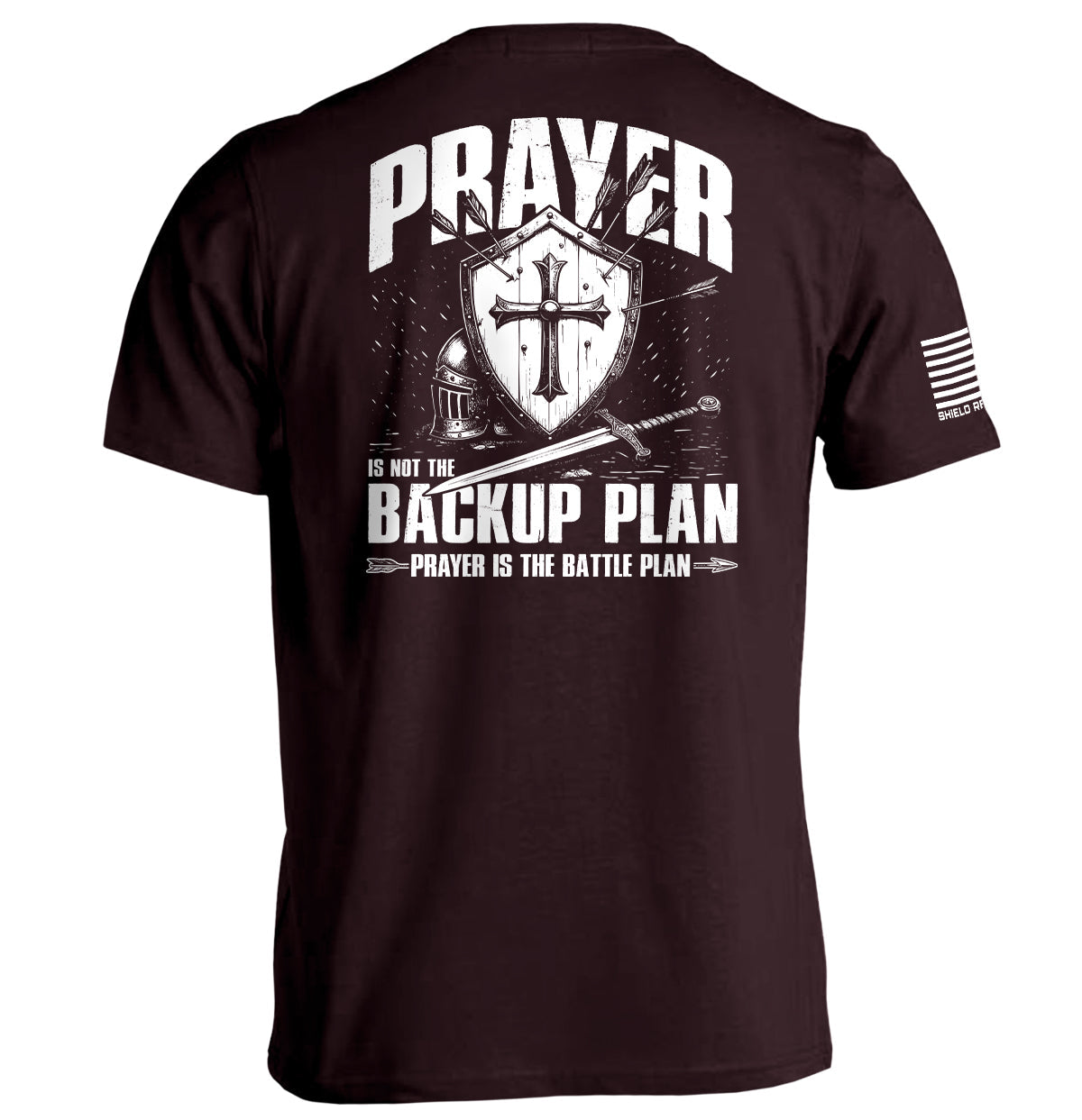Prayer is not a backup plan Shield Republic