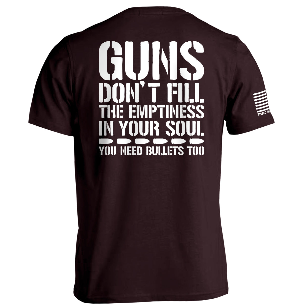 Guns Don't Fill The Emptiness In Your Soul Shield Republic