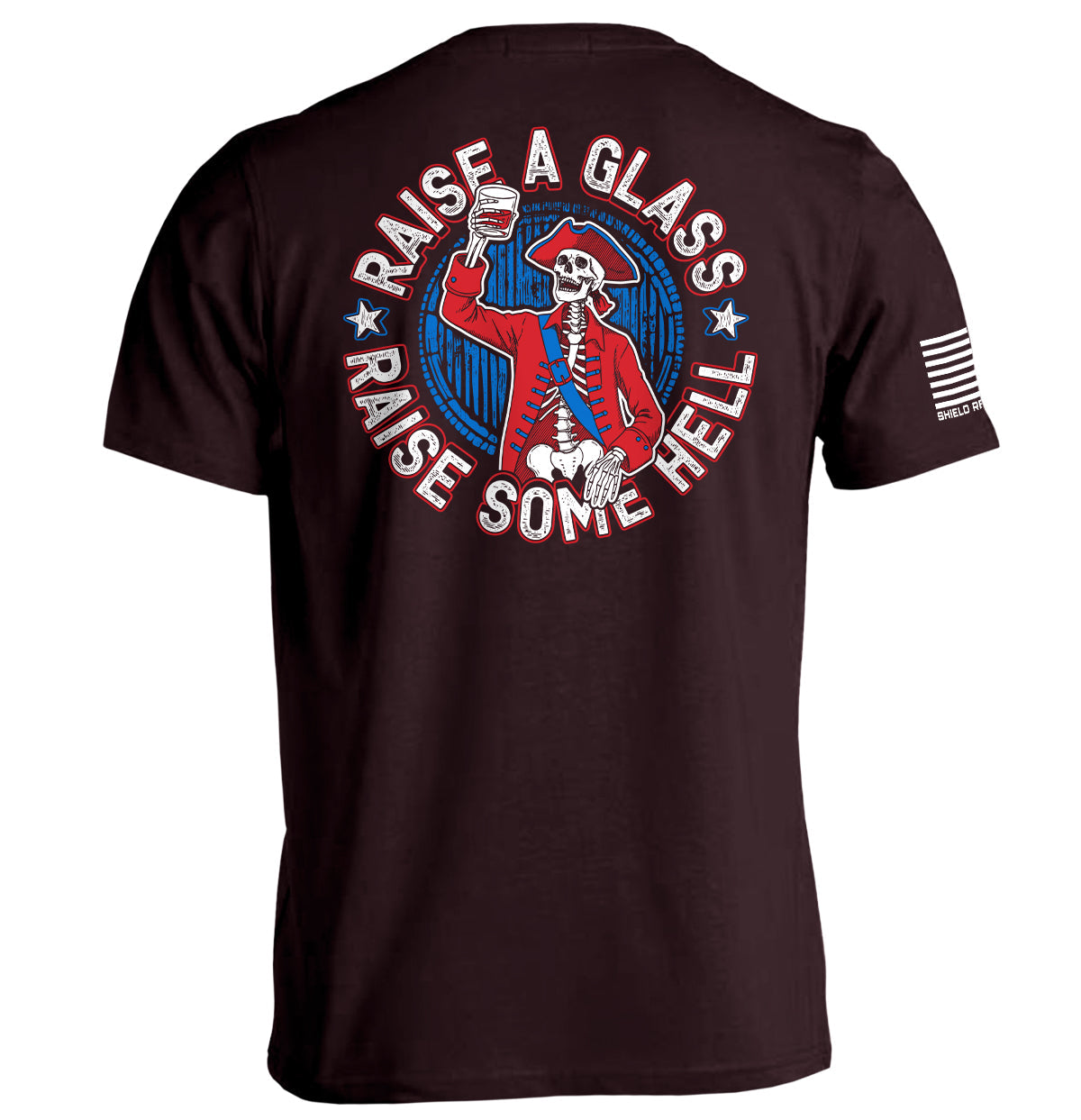 Raise a Glass Raise Some Hell Shield Republic