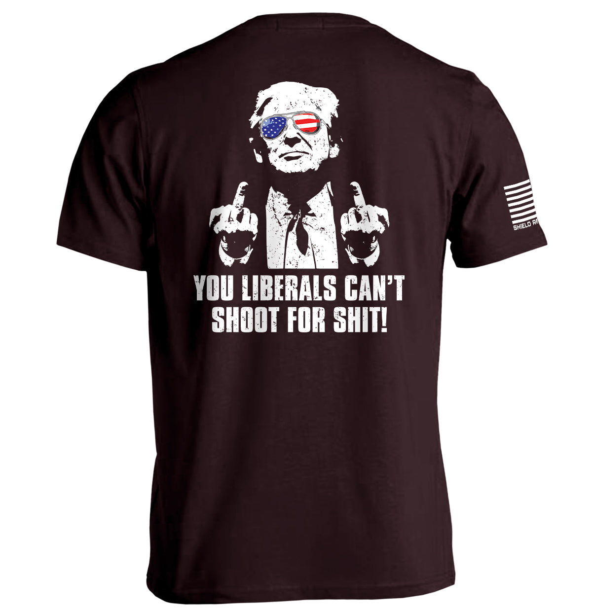 You Liberals Can't Shoot For Shit Shield Republic
