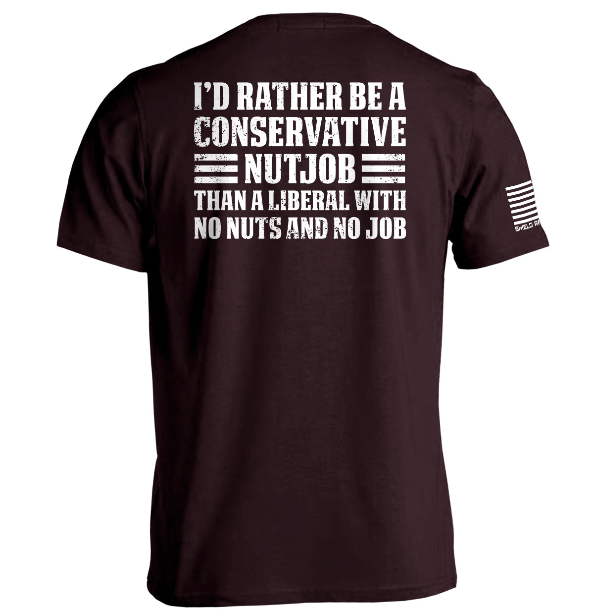 I'd Rather Be A Conservative Nutjob Shield Republic