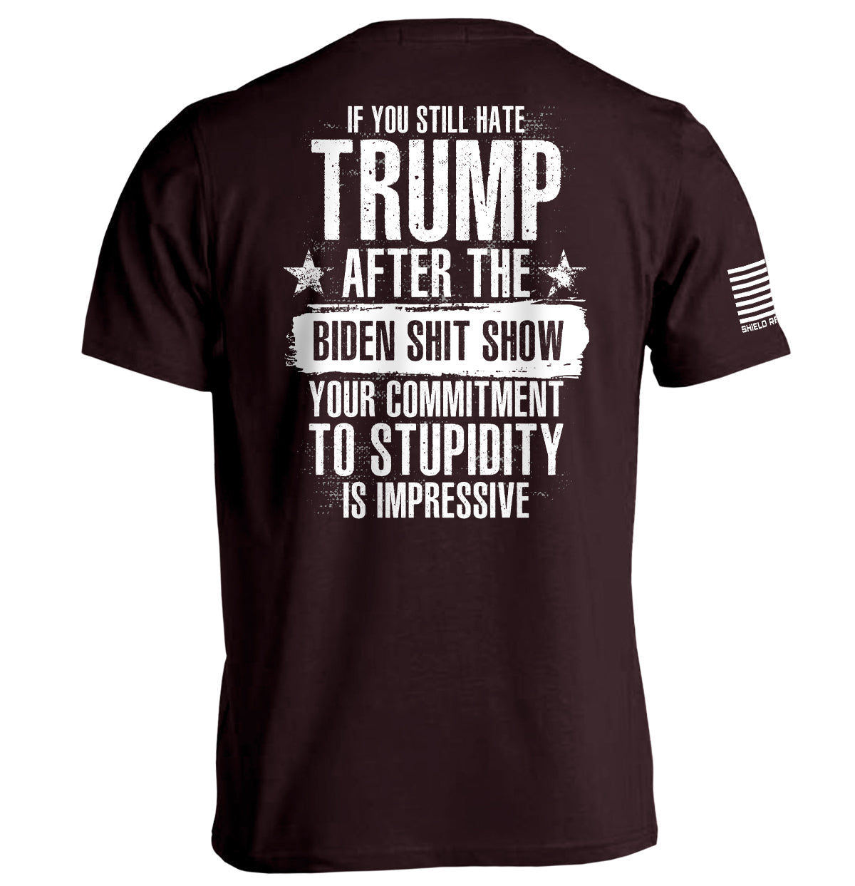Your Commitment To Stupidity Is Impressive Shield Republic
