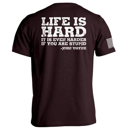Life Is Even Harder When You Are Stupid Shield Republic