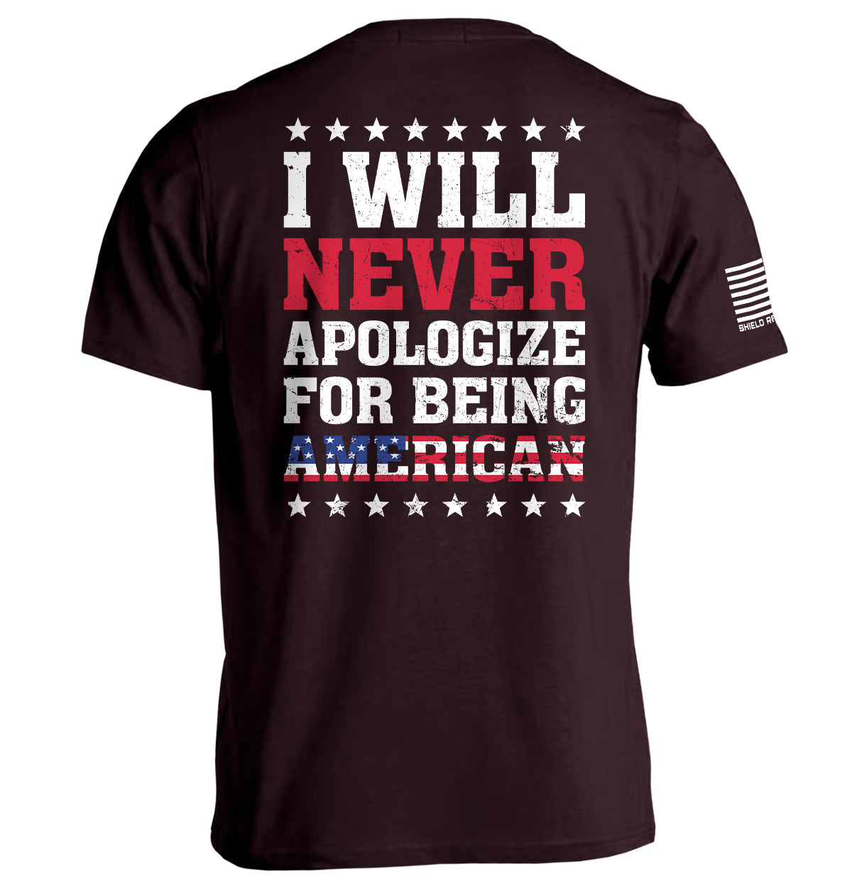 I Will Never Apologize For Being American Shield Republic