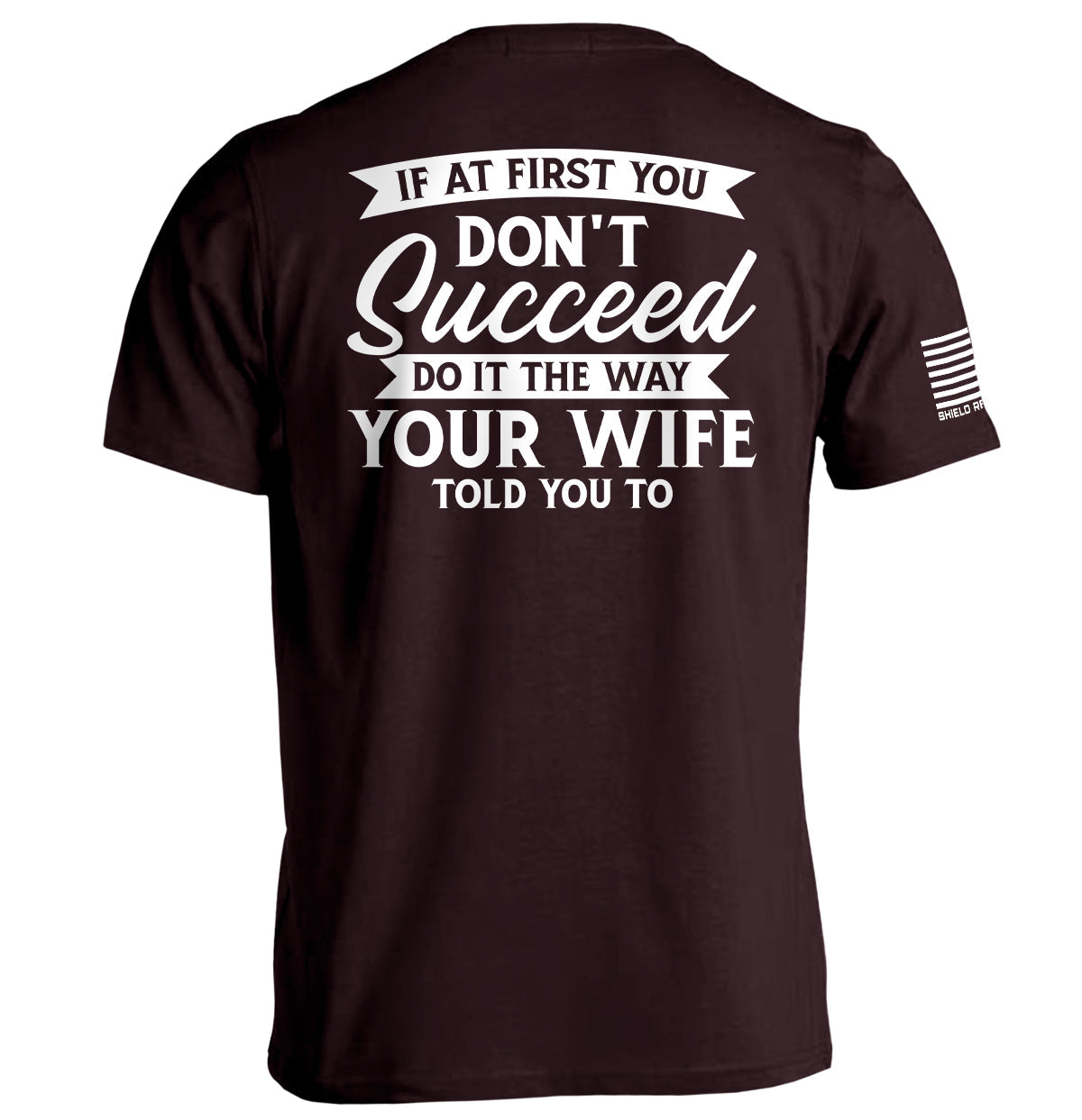Do It The Way Your Wife Told You To Shield Republic
