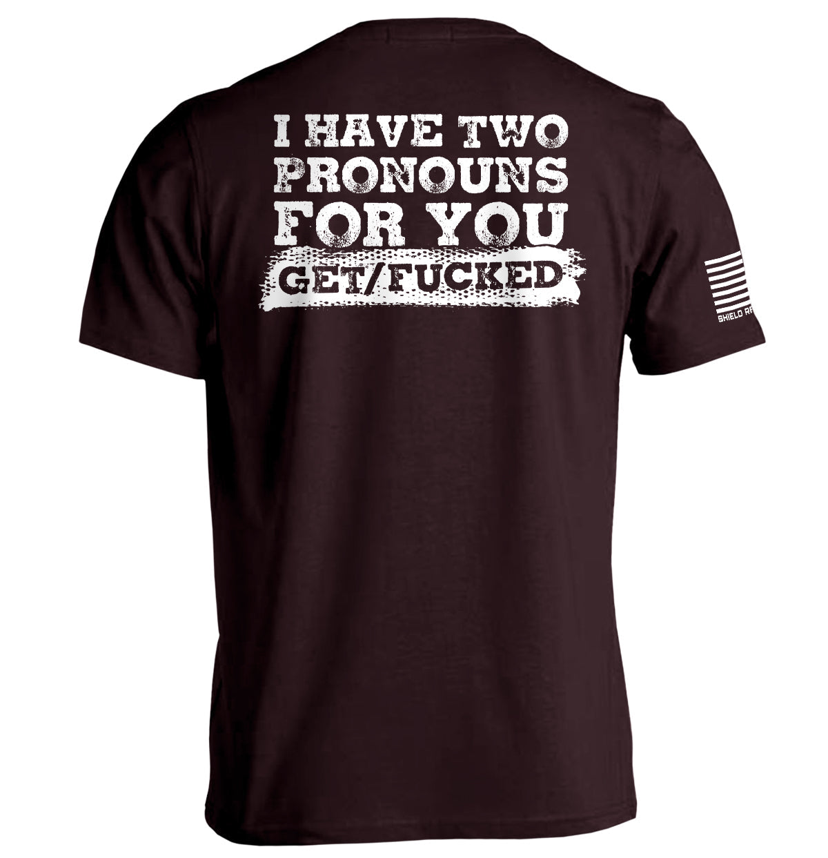 I Have Two Pronouns For You Get/Fucked Shield Republic