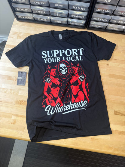 Support Your Local Whorehouse Tee Luckless Outfitters