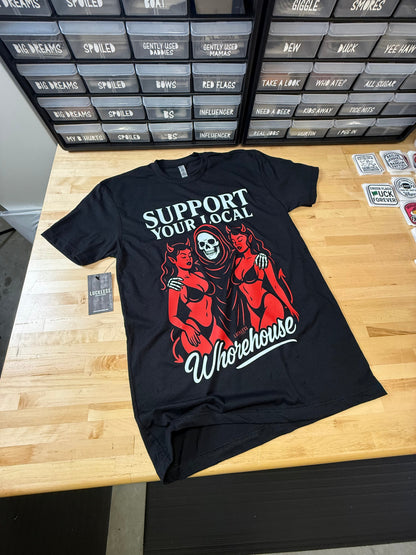 Support Your Local Whorehouse Tee Luckless Outfitters