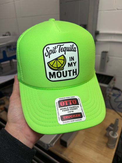 Spit Tequila in My Mouth Trucker Hat Luckless Outfitters