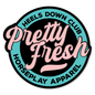 Pretty Fresh Sticker Horseplay Apparel