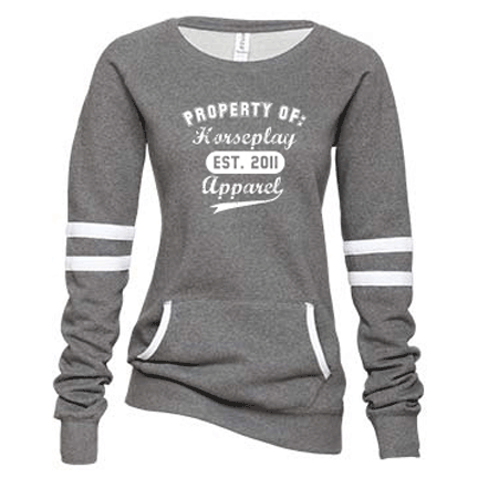 Property Of Horseplay Sweatshirt Horseplay Apparel