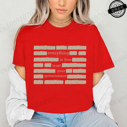 Everything Is Fine Trust Your Government Meme Print Women T Shirt Women's Tshirt Ladies Tee Shirt Tops Clothes Camisetas Mujer NovaCart
