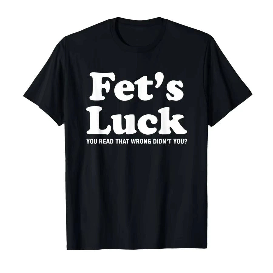 Summer 2026 Funny Fets Luck T-shirt For Men Women Cotton T Shirts Short Sleeve Tops T-shirt for Men Women Cotton Tops NovaCart