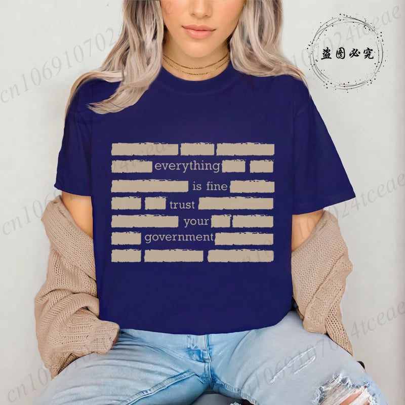 Everything Is Fine Trust Your Government Meme Print Women T Shirt Women's Tshirt Ladies Tee Shirt Tops Clothes Camisetas Mujer NovaCart