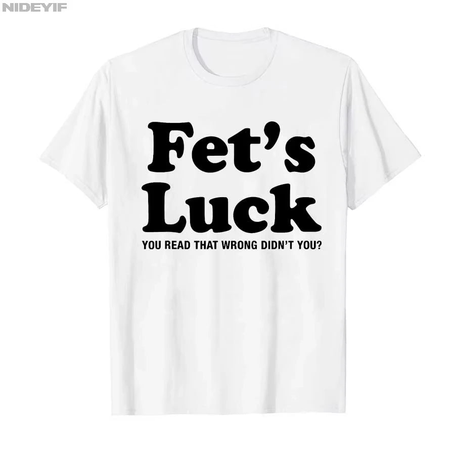 Summer 2026 Funny Fets Luck T-shirt For Men Women Cotton T Shirts Short Sleeve Tops T-shirt for Men Women Cotton Tops NovaCart