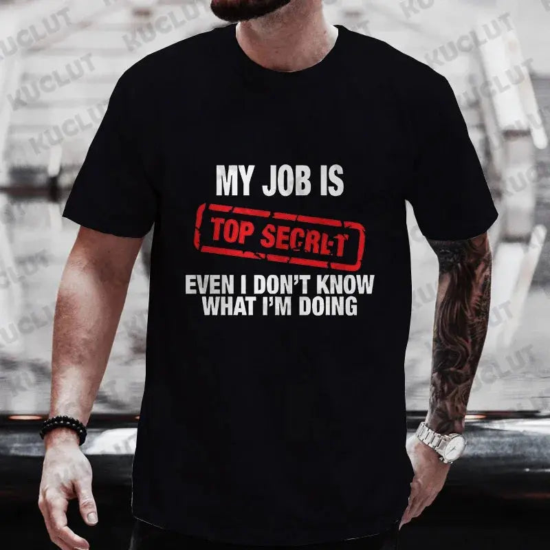 My Job Is Top Secret Funny Graphic T Shirt Men Summer Short Sleeve Tees Fashion Streetwear Tshirt Loose Oversized Y2k Clothing NovaCart