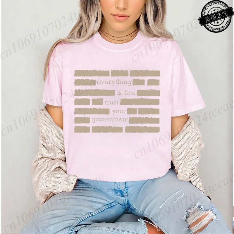 Everything Is Fine Trust Your Government Meme Print Women T Shirt Women's Tshirt Ladies Tee Shirt Tops Clothes Camisetas Mujer NovaCart