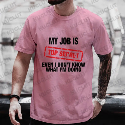 My Job Is Top Secret Funny Graphic T Shirt Men Summer Short Sleeve Tees Fashion Streetwear Tshirt Loose Oversized Y2k Clothing NovaCart