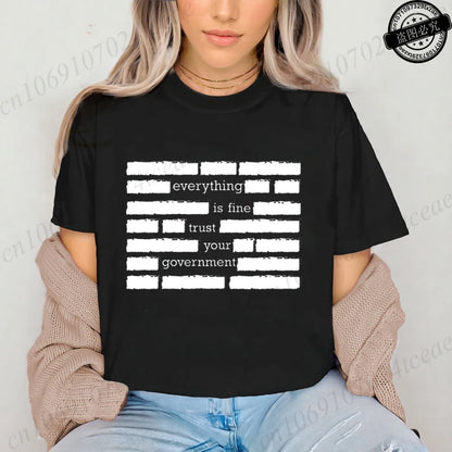Everything Is Fine Trust Your Government Meme Print Women T Shirt Women's Tshirt Ladies Tee Shirt Tops Clothes Camisetas Mujer NovaCart