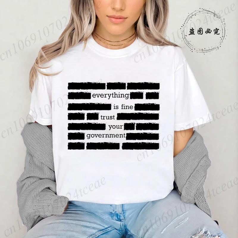 Everything Is Fine Trust Your Government Meme Print Women T Shirt Women's Tshirt Ladies Tee Shirt Tops Clothes Camisetas Mujer NovaCart