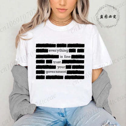 Everything Is Fine Trust Your Government Meme Print Women T Shirt Women's Tshirt Ladies Tee Shirt Tops Clothes Camisetas Mujer NovaCart