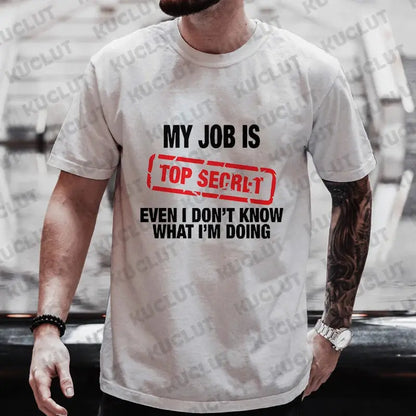 My Job Is Top Secret Funny Graphic T Shirt Men Summer Short Sleeve Tees Fashion Streetwear Tshirt Loose Oversized Y2k Clothing NovaCart