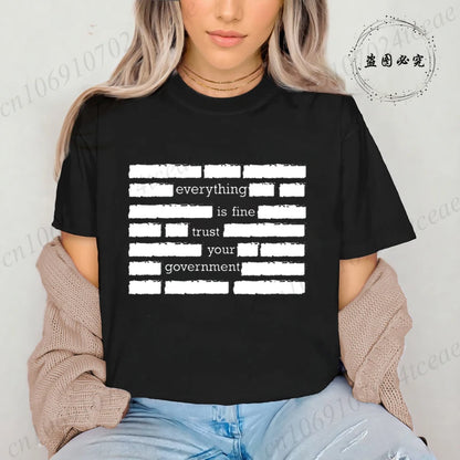 Everything Is Fine Trust Your Government Meme Print Women T Shirt Women's Tshirt Ladies Tee Shirt Tops Clothes Camisetas Mujer NovaCart