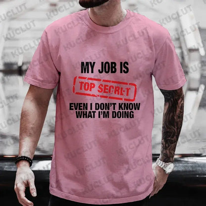 My Job Is Top Secret Funny Graphic T Shirt Men Summer Short Sleeve Tees Fashion Streetwear Tshirt Loose Oversized Y2k Clothing NovaCart