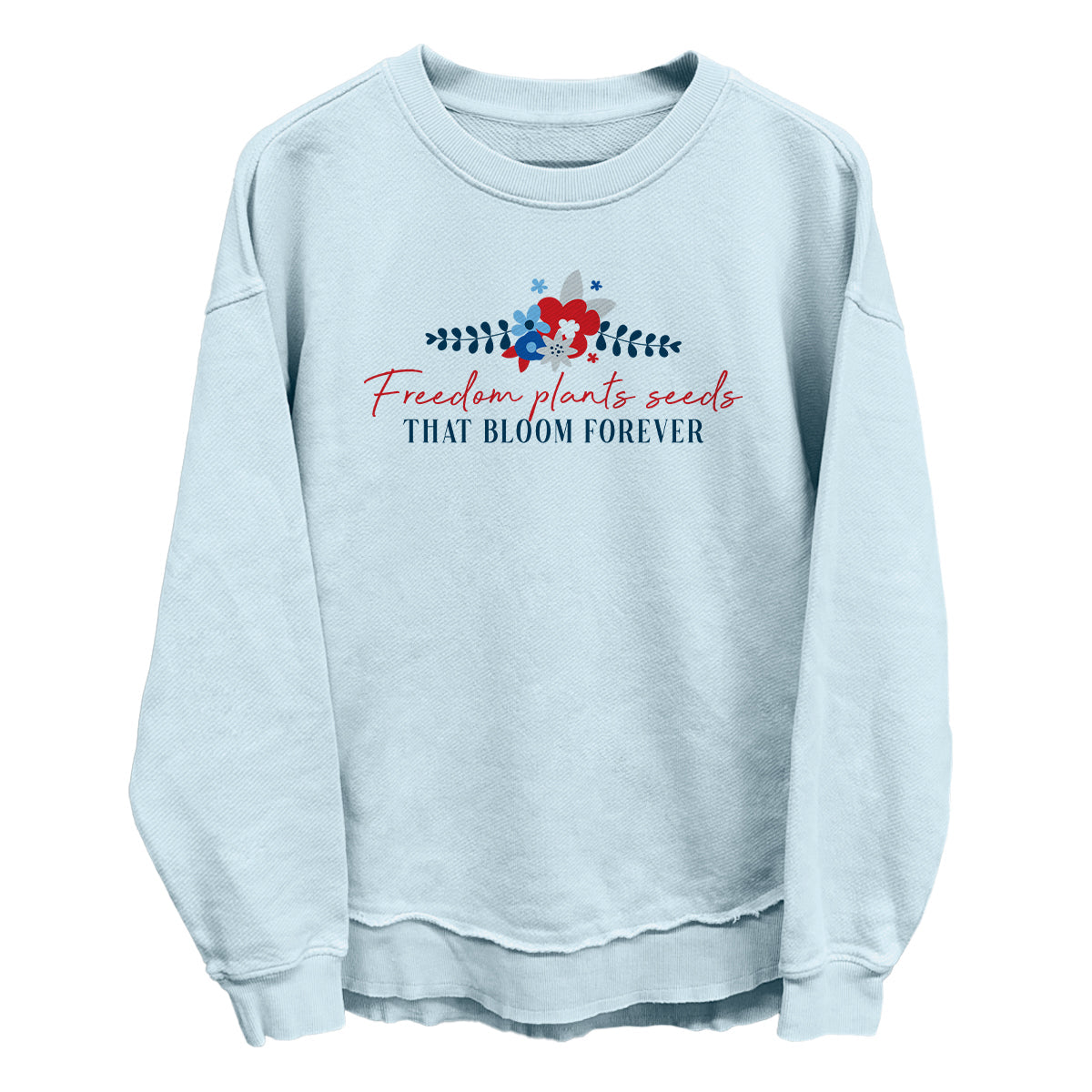 Freedom Plants Seeds That Bloom Forever (Front) Shield Republic