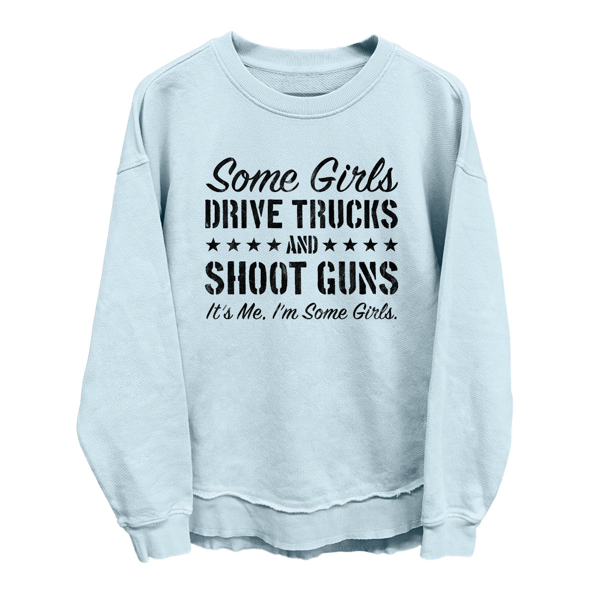 Some Girls Drive Trucks and Shoot Guns Shield Republic