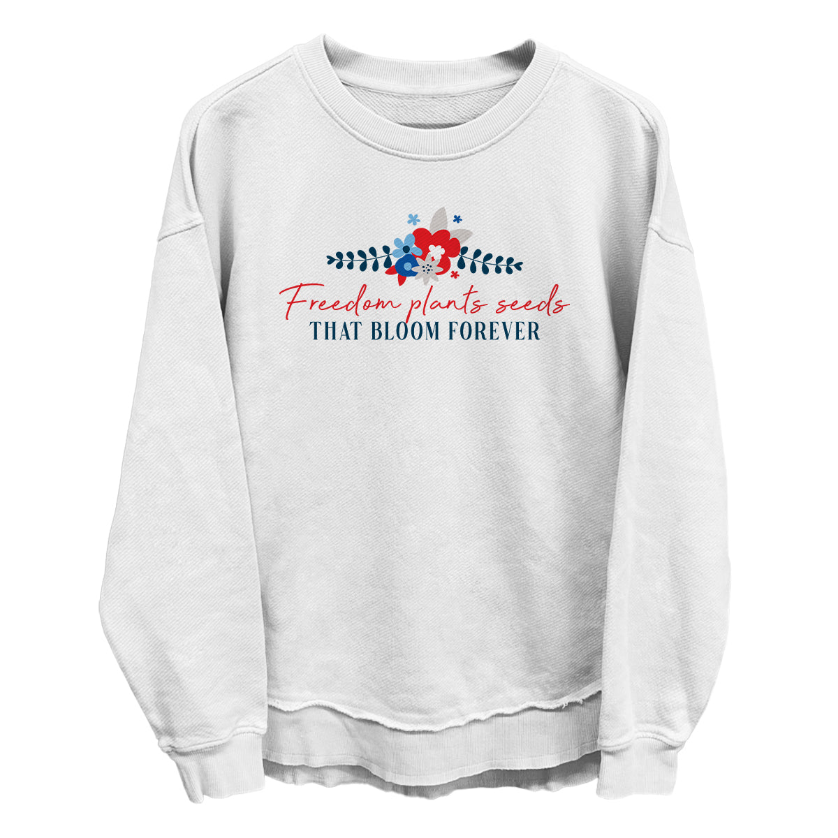 Freedom Plants Seeds That Bloom Forever (Front) Shield Republic
