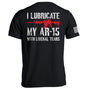 I Lubricate My AR15 with Liberal Tears Shield Republic