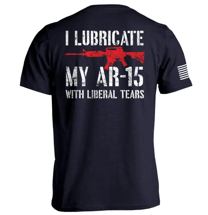 I Lubricate My AR15 with Liberal Tears Shield Republic