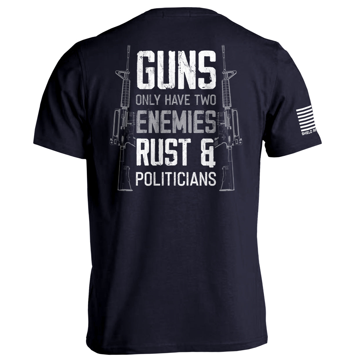 Guns Only have Two Enemies Rust & Politicians Shield Republic