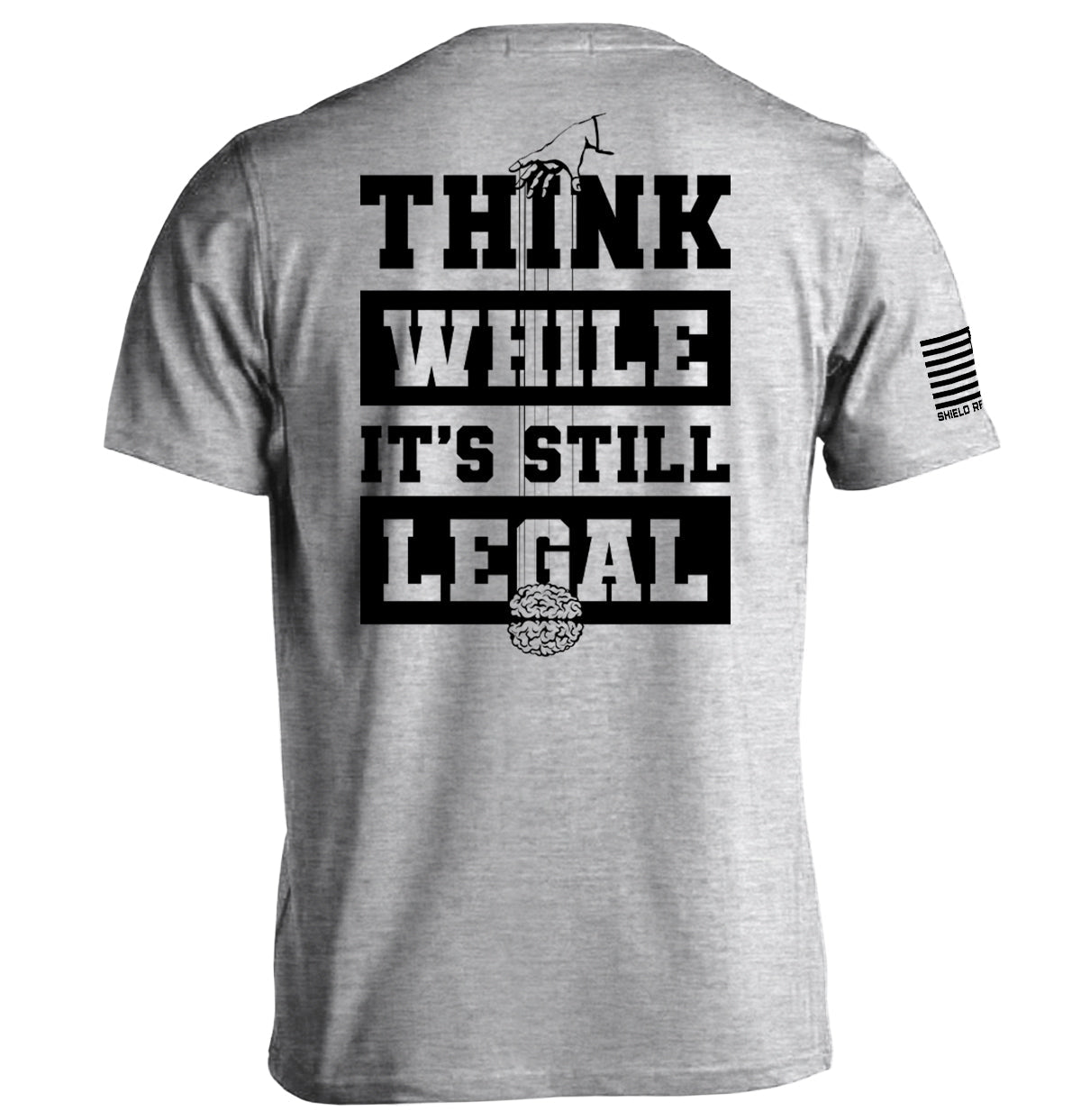 Think While it's still Legal Shield Republic