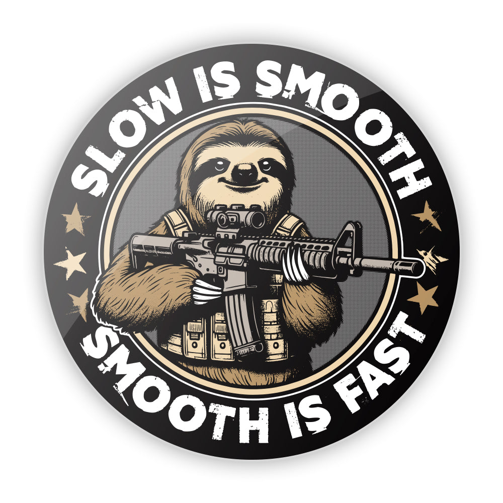 Slow is Smooth Smooth is Fast Aluminum Sign Shield Republic