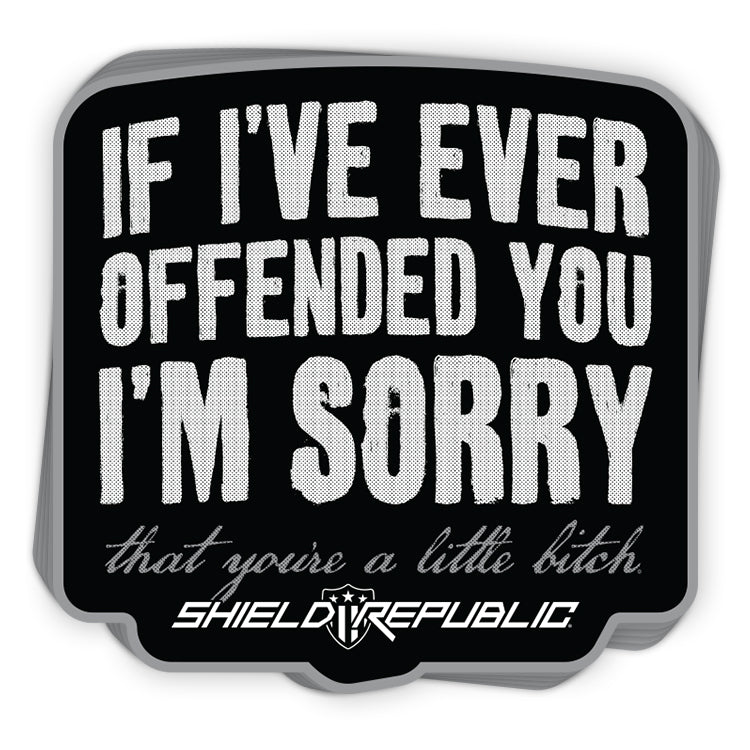 If I've Ever Offended You I'm Sorry Decal Shield Republic