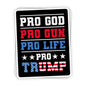 Pro God Pro Gun Pro Life Pro Trump Decal Shield Republic
