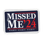 Missed Me Decal Shield Republic
