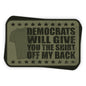 Democrats Will Give You The Shirt Off My Back Decal Shield Republic