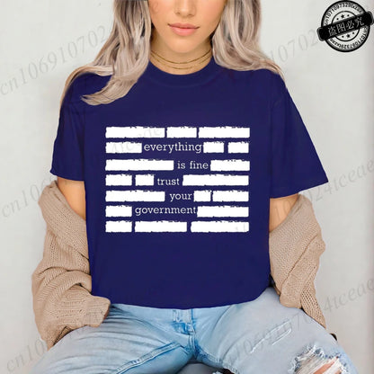 Everything Is Fine Trust Your Government Meme Print Women T Shirt Women's Tshirt Ladies Tee Shirt Tops Clothes Camisetas Mujer NovaCart